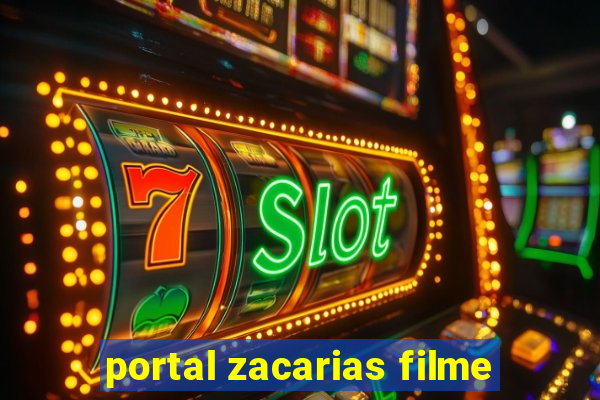 portal zacarias filme